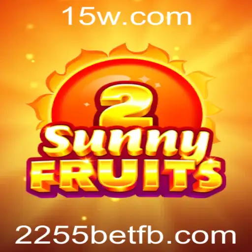 Explorando o Excitante Mundo de SunnyFruits2 com 2255bet